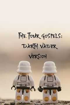 portada The Four Gospels: Darth Vader Version (en Inglés)