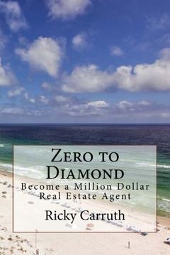 portada Zero to Diamond: Become a Million Dollar Real Estate Agent (en Inglés)