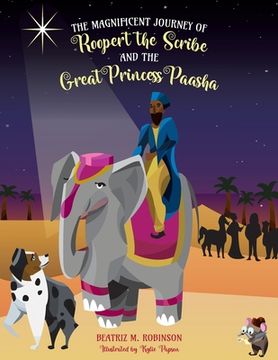 portada The Magnificent Journey of Roopert the Scribe and the Great Princess Paasha (en Inglés)