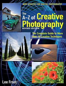 portada New a-z of Creative Photography: Over 50 Techniques Explained in Full by lee Frost (2010-09-24) (en Inglés)