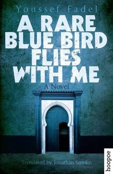portada A Rare Blue Bird Flies with Me: A Novel