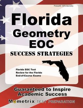 portada Florida Geometry Eoc Success Strategies Study Guide: Florida Eoc Test Review for the Florida End-Of-Course Exams (en Inglés)