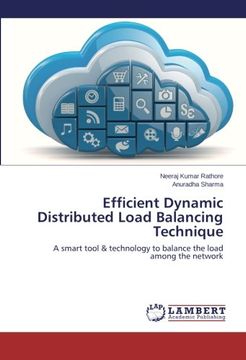 portada Efficient Dynamic Distributed Load Balancing Technique: A smart tool & technology to balance the load among the network