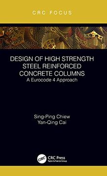 portada Design of High Strength Steel Reinforced Concrete Columns: A Eurocode 4 Approach (Crc Focus) (en Inglés)