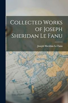 portada Collected Works of Joseph Sheridan le Fanu (in English)