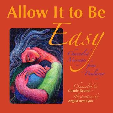 portada Allow It to Be Easy: Channeled Messages from Paularyo (en Inglés)