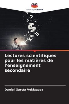 portada Lectures scientifiques pour les matières de l'enseignement secondaire (en Francés)