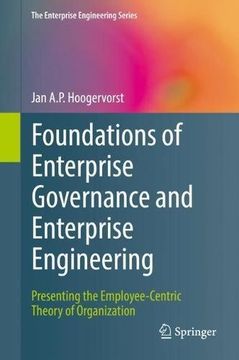 portada Foundations of Enterprise Governance and Enterprise Engineering: Presenting the Employee-Centric Theory of Organization (The Enterprise Engineering Series) (en Inglés)