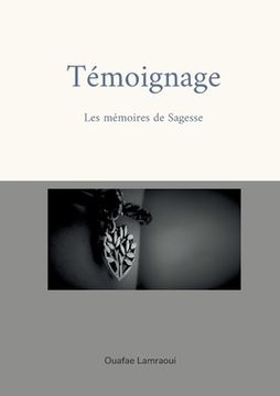 portada Témoignage: Les mémoires de Sagesse (en Francés)