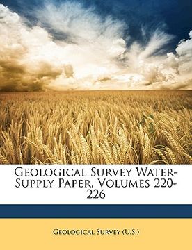 portada geological survey water-supply paper, volumes 220-226 (en Inglés)