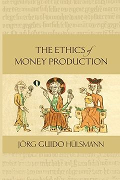 portada The Ethics of Money Production (en Inglés)