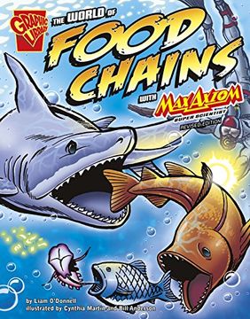 portada The World of Food Chains With max Axiom, Super Scientist (Graphic Science) 