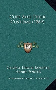 portada cups and their customs (1869) (en Inglés)