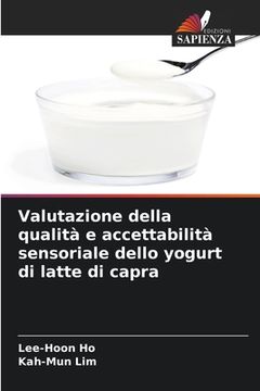 portada Valutazione della qualità e accettabilità sensoriale dello yogurt di latte di capra (in Italian)