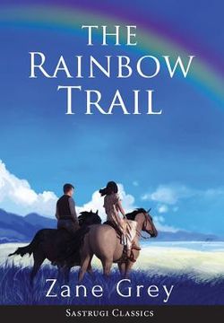 portada The Rainbow Trail (Annotated): A Romance (en Inglés)