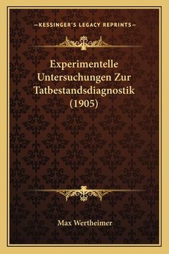 portada Experimentelle Untersuchungen Zur Tatbestandsdiagnostik (1905) (en Alemán)