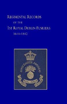 portada regimental records of the first battalion the royal dublin fusiliers: 1644 -1842 (en Inglés)