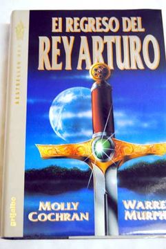 Libro el regreso del rey arturo De molly cochran - Buscalibre