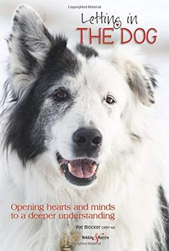 portada Letting in the Dog: Opening Hearts and Minds to a Deeper Understanding (in English)