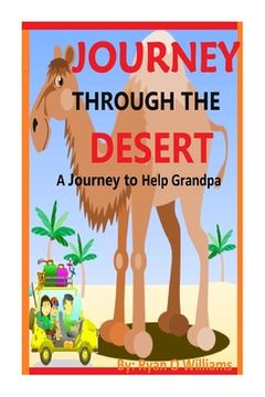 portada Journey Through The Desert: A Journey to Help Grandpa (in English)