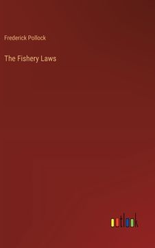 portada The Fishery Laws (en Inglés)