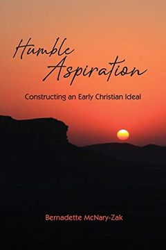 portada Humble Aspiration: Constructing an Early Christian Ideal (in English)
