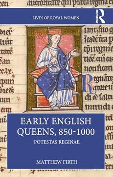 portada Early English Queens, 850–1000 (Lives of Royal Women) (en Inglés)