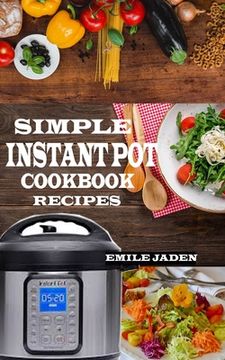 portada Simple Instant Pot Cookbook Recipes (en Inglés)