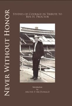 portada never without honor: studies of courage in tribute to ben h. procter