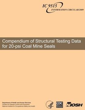 portada Compendium of Structural Testing Data for 20-psi Coal Mine Seals (en Inglés)