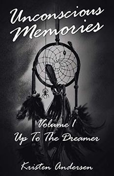 portada Unconscious Memories Volume 1: Up to the Dreamer (in English)