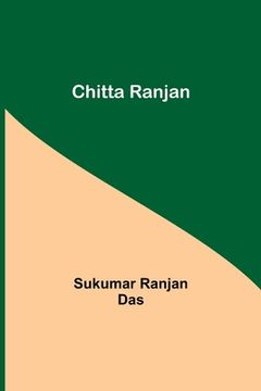 portada Chitta Ranjan (en Inglés)