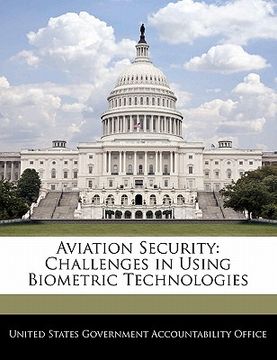 portada aviation security: challenges in using biometric technologies (en Inglés)