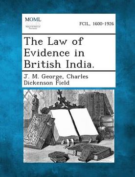 portada The Law of Evidence in British India. (en Inglés)