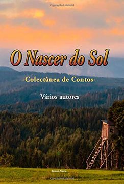 portada O Nascer do Sol: - Colectânea de Contos - (en Portugués)