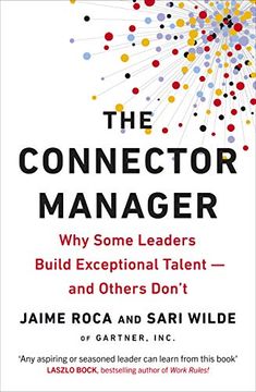portada The Connector Manager: Why Some Leaders Build Exceptional Talent―And Others Don’T (en Inglés)