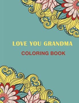 portada Love You Grandma: Coloring Book (in English)