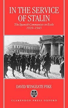 portada In the Service of Stalin: The Spanish Communists in Exile, 1939-1945 