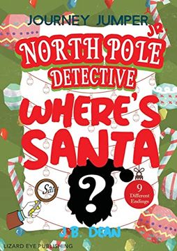 portada Journey Jumper Junior - North Pole Detective - Where's Santa? (Choose From 9 Different Endings): Journey Jumper Junior (in English)