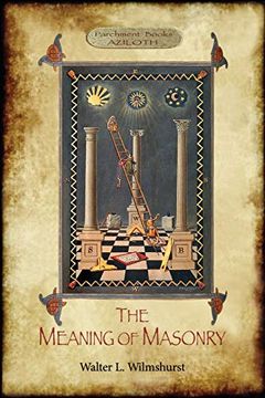 portada The Meaning of Masonry: (Aziloth Books) (in English)