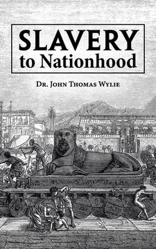 portada Slavery to Nationhood (en Inglés)