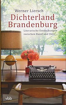 portada Dichterland Brandenburg: Literarische Entdeckungen Zwischen Havel und Oder (en Alemán)