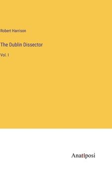 portada The Dublin Dissector: Vol. I (en Inglés)