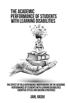 portada The effect of field dependence independence on the academic performance of students with learning disabilities. Cognitive styles and queuing strategie