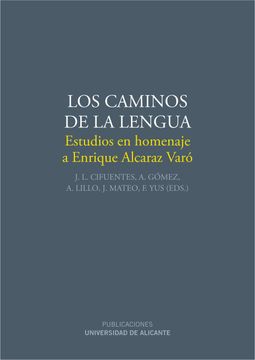 portada Los Caminos de la Lengua: Estudios en Homenaje a Enrique Alcaraz Varó (in Spanish)