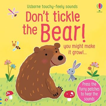portada Don't Tickle the Bear! (Don't Tickle Touchy Feely Sound Books) (en Inglés)