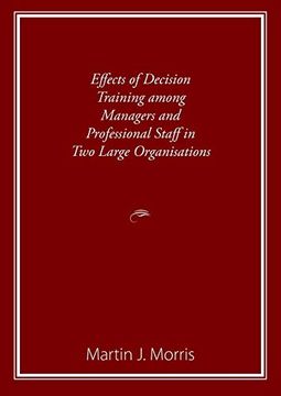portada Effects of Decision Training Among Managers and Professional Staff in two Large Organisations (in English)