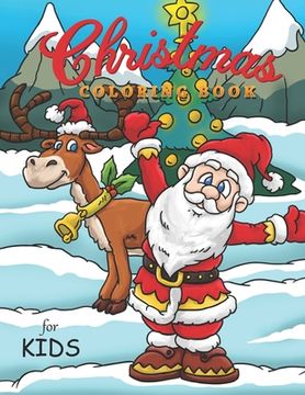 portada Christmas Coloring Book For Kids: Coloring Book for Kids, Ages 4-8, Great For Learning and Coloring with 30 Beautiful Hand Drawn Illustrations (en Inglés)