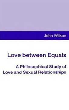 portada love between equals: a philosophical study of love and sexual relationships (en Inglés)