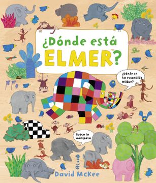 portada ¿Dónde está Elmer? (Elmer. Álbum ilustrado) (in Spanish)